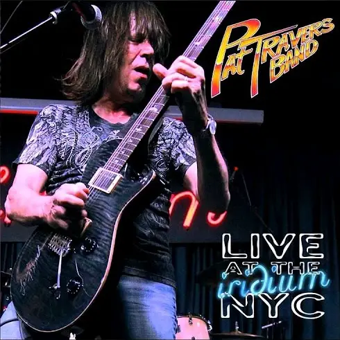 Pat Travers Band Live At The Iridium NY
