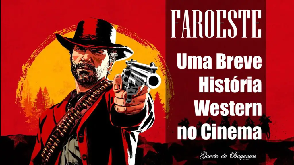 Faroeste - Uma Breve História do Western no Cinema