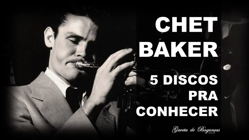 Chet Baker Discos Essenciais Jazz Trompete Trompetista