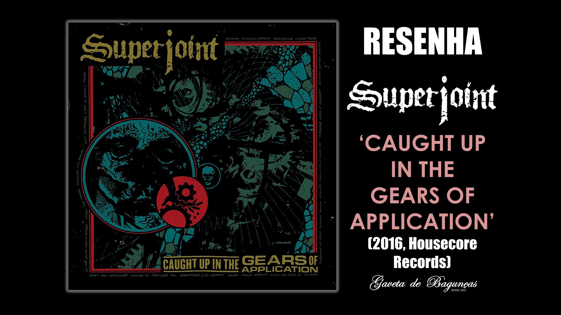 Superjoint - Caugh Up In The Gears Of Application (2016, Housecore Records)