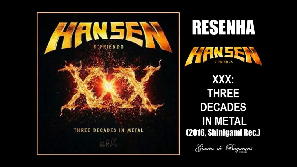 Hansen & Friends - XXX Three Decades In Metal (2016, earMUSIC, Shinigami Records)