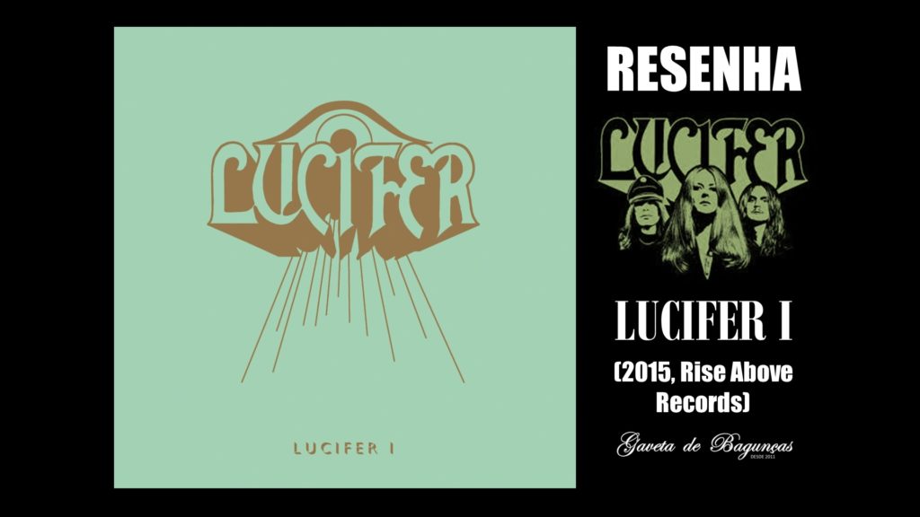 Lucifer I (Rise Above Records, 2015) Resenha Review