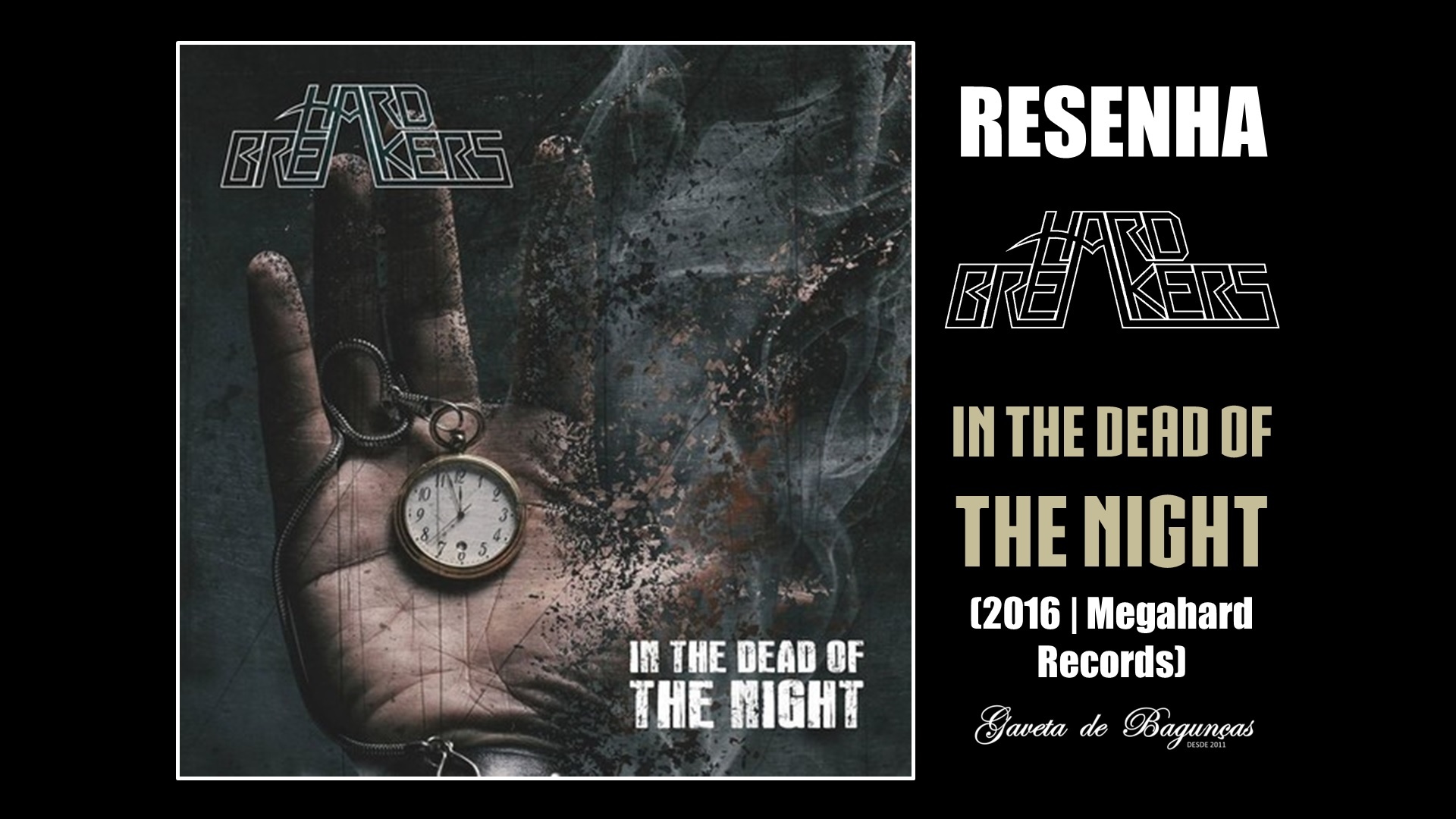 Hard Breakers - In The Dead of The Night (2016, Megahard Records) Resenha Review