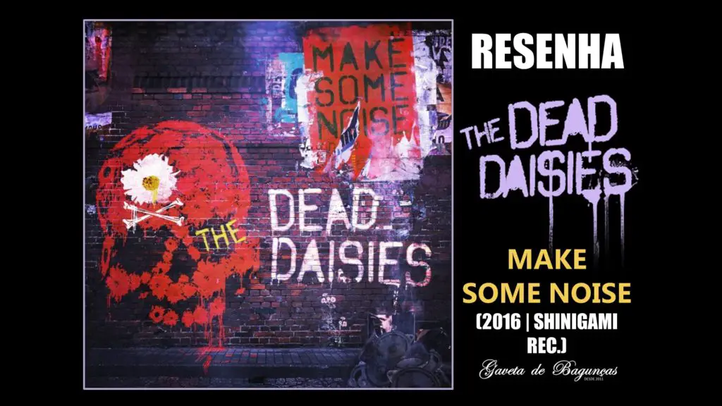 The Dead Daisies - Make Somo Noise (2016, Shinigami Records)
