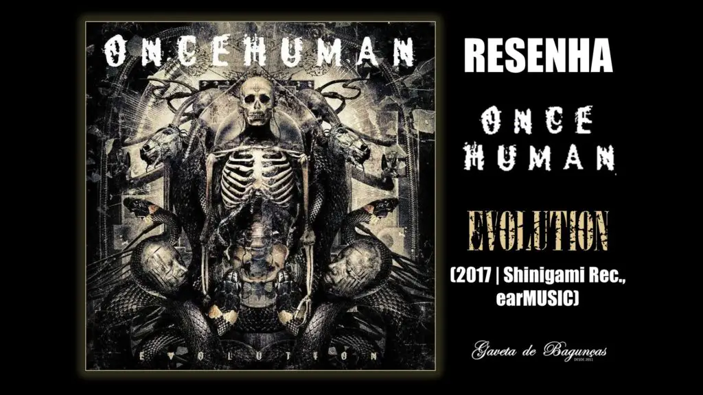 Once Human - Evolution (2017, earMUSIC, Shinigami Records) Resenha Review
