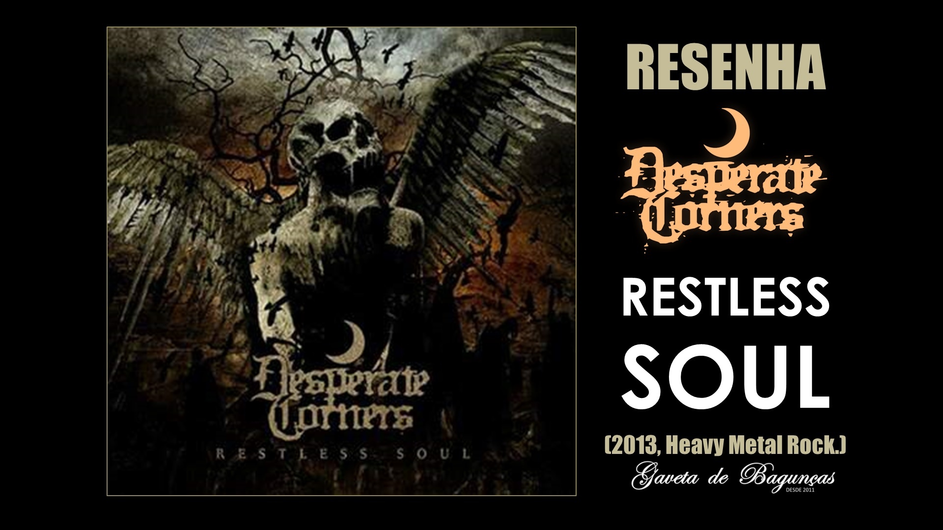 Desperate Corners - Restless Soul (2013, Heavy Metal Rock) Resenha Review Black Doom Metal Nacional