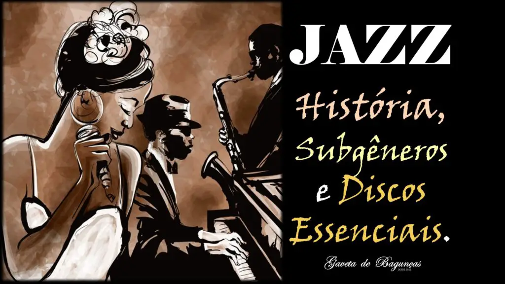 O que é jazz história melhores discos essenciais discografia básica miles davis John Coltrane tipos de