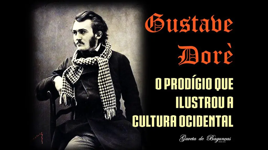 Gustave Dore - O Prodígio que Ilustrou a Cultura Ocidental