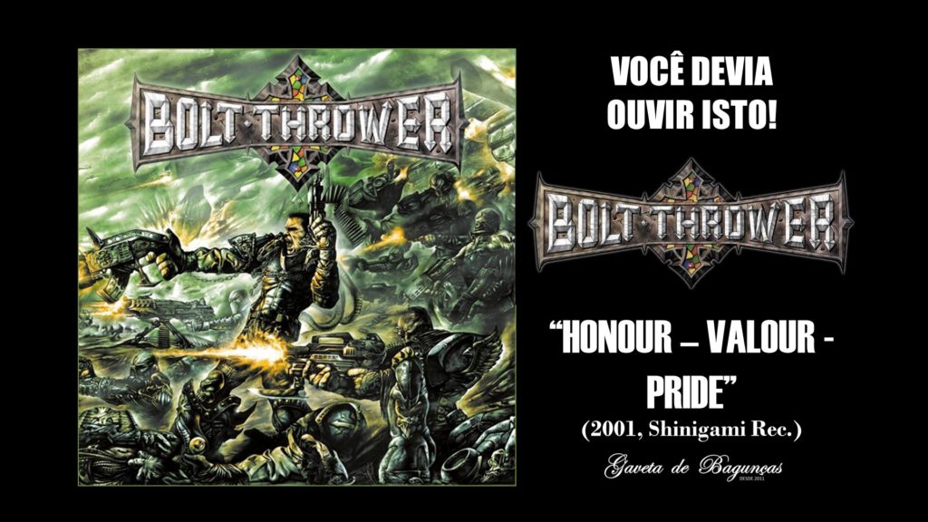 Bolt Thrower - Honour-Valour-Pride (2001, Shinigami Records)