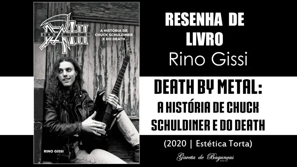 Rino Gissi - Death By Metal A História de Chcuck Schuldiner e do Death