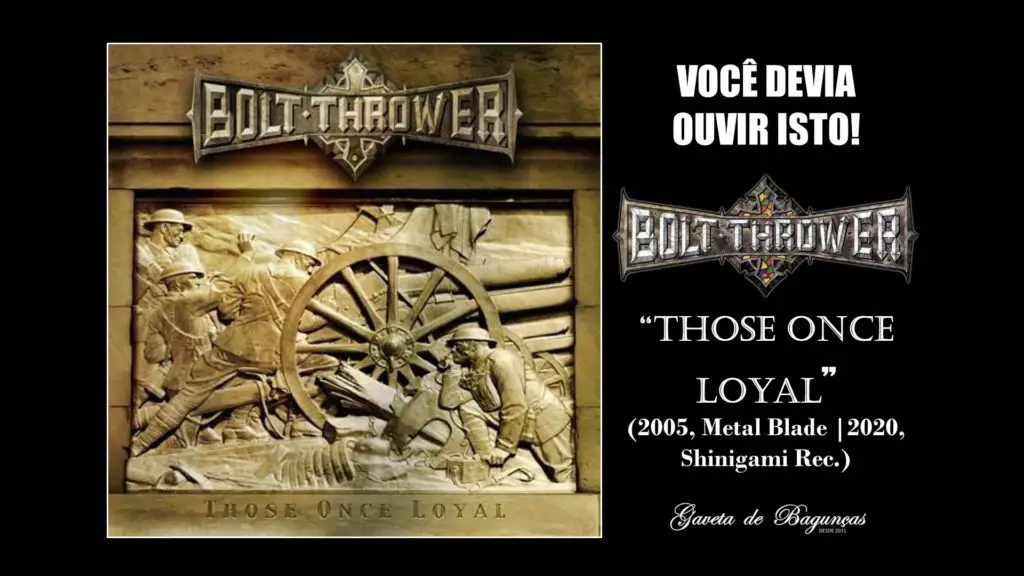 Bolt Thrower - Those Once Loyal (2005, 2020 - Shinigami Records)
