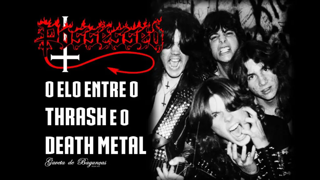 Possessed - Quem Inventou criou o Death Metal Thrash