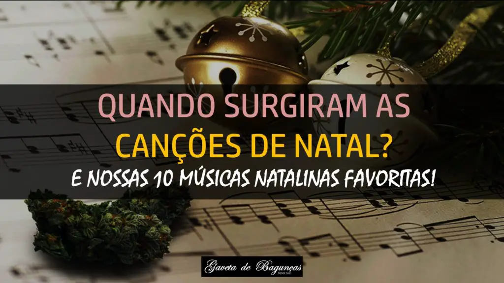 Quando Surgiram as Canções de Natal e as 10 melhores músicas natalinas