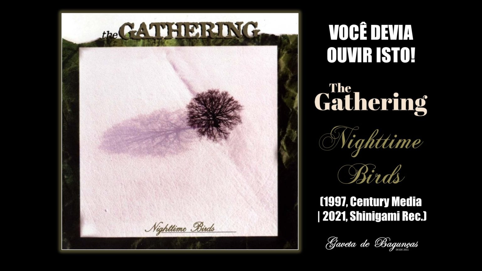 The Gathering - "Nighttime Birds" (1997) | Você Devia Ouvir Isto