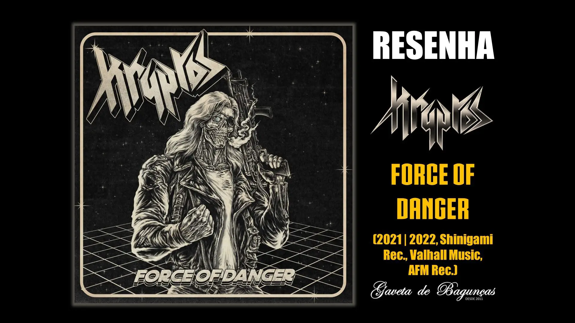 "Force of Danger" é o sexto álbum de estúdio da banda indiana de heavy/thrash metal Krypton, que buscar reavivar a chama das formas oitentistas do gênero com muita energia e determinação.