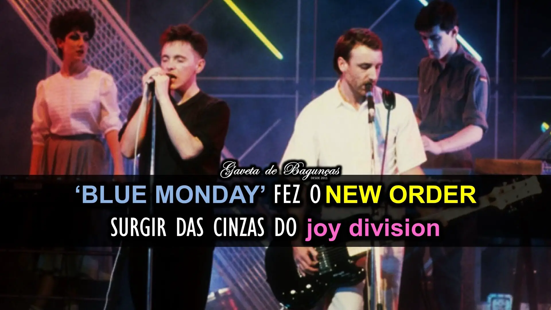 Entenda como "Blue Monday", 1º sucesso do New Order, fez a banda criar uma identidade própria além das heranças musicais do Joy Division.