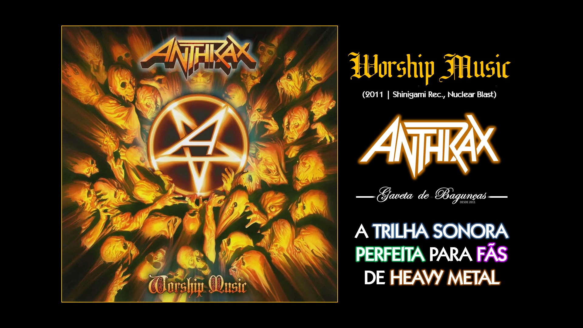 "Worship Music", álbum do Anthrax, é de audição obrigatória para qualquer fã de heavy metal. Este álbum é uma mistura perfeita de riffs pesados, vocais poderosos e bateria intensa.